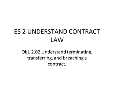 ES 2 UNDERSTAND CONTRACT LAW