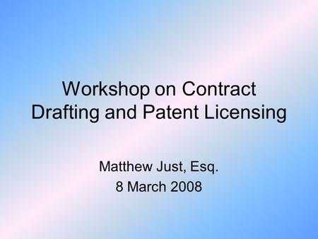 Workshop on Contract Drafting and Patent Licensing