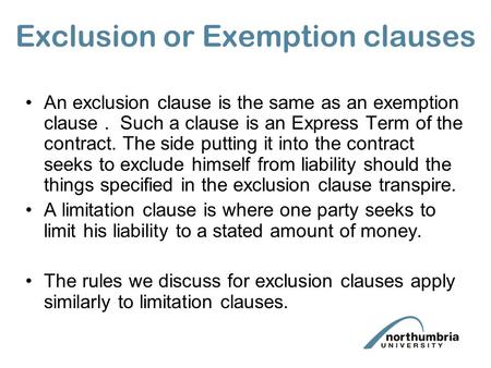 Exclusion or Exemption clauses