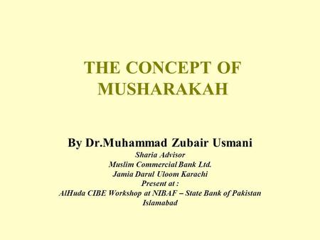THE CONCEPT OF MUSHARAKAH