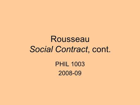 Rousseau Social Contract, cont.
