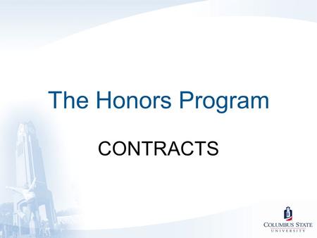 The Honors Program CONTRACTS. Guidelines & Proposal Submission.