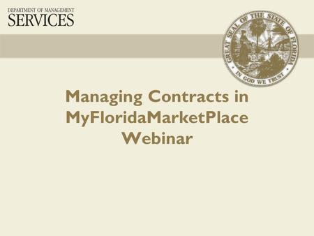 Managing Contracts in MyFloridaMarketPlace Webinar