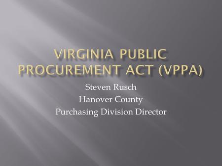Steven Rusch Hanover County Purchasing Division Director.
