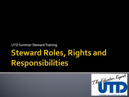 UTD Summer Steward Training. Union Solidarity Contract Rights Leadership.