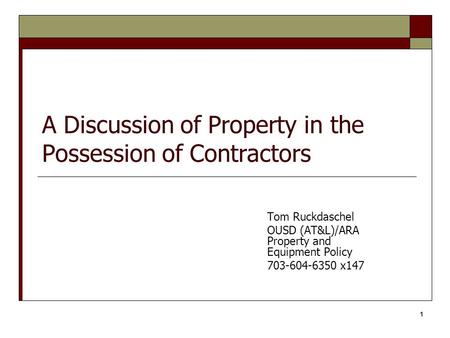 A Discussion of Property in the Possession of Contractors