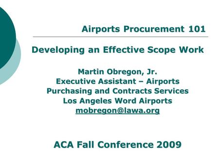 ACA Fall Conference 2009 Airports Procurement 101