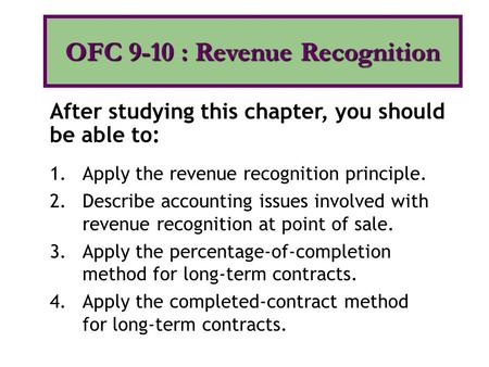 OFC 9-10 : Revenue Recognition