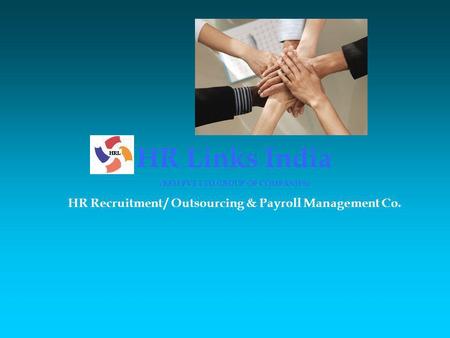 HR Links India HR Recruitment / Outsourcing & Payroll Management Co.