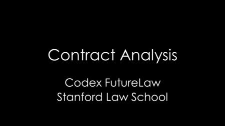 Contract Analysis Codex FutureLaw Stanford Law School.
