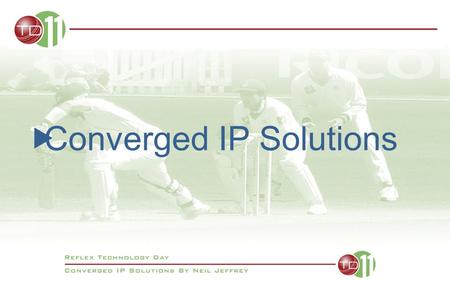 Converged IP Solutions. 1973 DEC, Intel and Xerox collaborate 3mbps Ethernet introduced 1982 Ethernet Standardised between vendors 10 mbps 1995 Fast Ethernet.