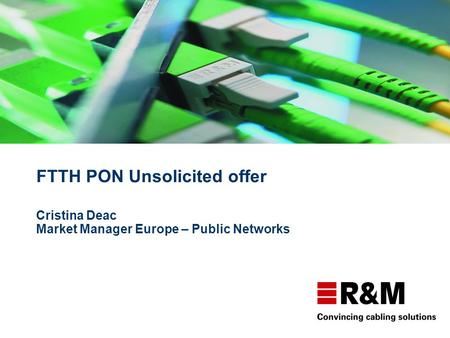 FTTH PON Unsolicited offer