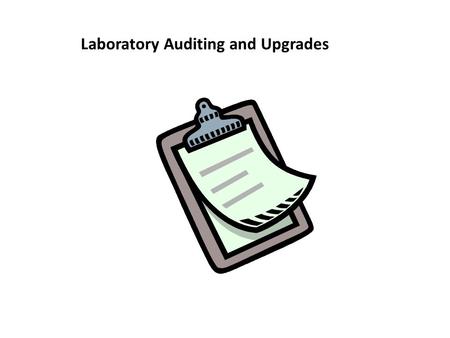 Laboratory Auditing and Upgrades. AS/NZS2243.1:2005 – Safety in Laboratories Part 1: Planning and Operational Aspects Safety inspections to identify hazards.
