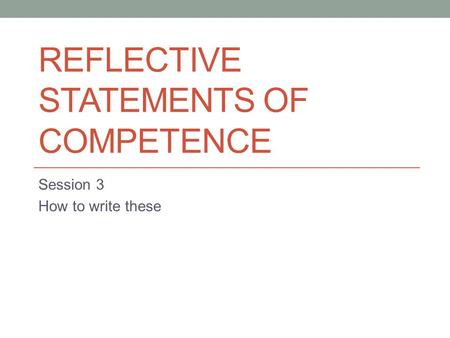 Reflective Statements of Competence