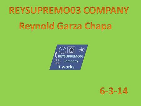 REYSUPREMO03 COMPANY Reynold Garza Chapa 6-3-14.