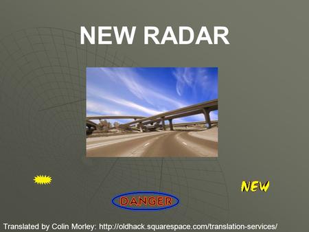 NEW RADAR Translated by Colin Morley: