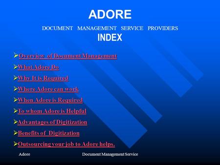 AdoreDocument Management Service ADORE DOCUMENT MANAGEMENT SERVICE PROVIDERS INDEX Overview of Document Management Overview of Document Management Overview.