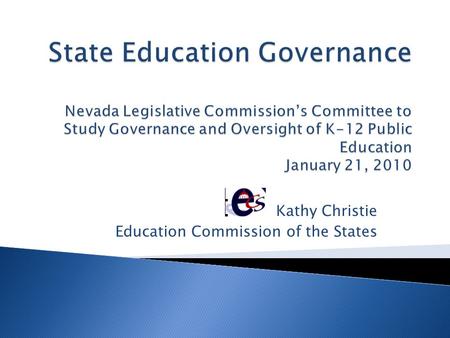 Kathy Christie Education Commission of the States.