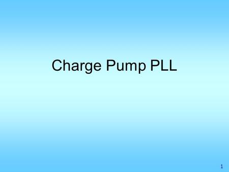 Charge Pump PLL.
