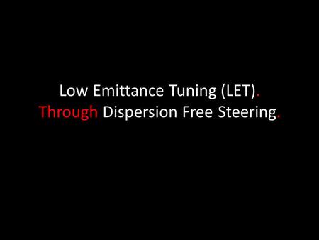 Low Emittance Tuning (LET). Through Dispersion Free Steering.