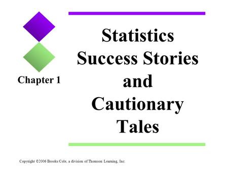 Statistics Success Stories and Cautionary Tales