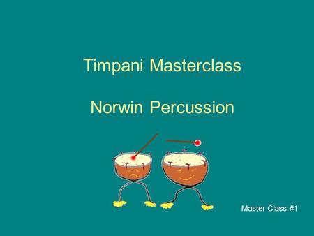 Timpani Masterclass Norwin Percussion Master Class #1.