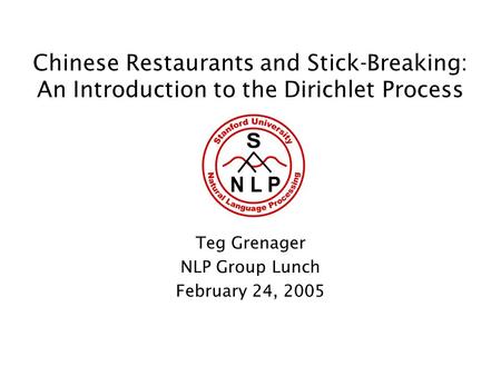 Teg Grenager NLP Group Lunch February 24, 2005