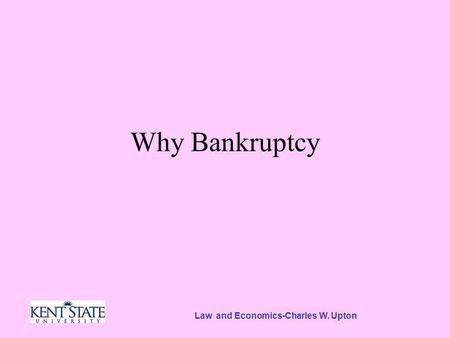 Law and Economics-Charles W. Upton Why Bankruptcy.