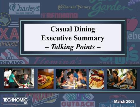 March 2008 Casual Dining Executive Summary – Talking Points –