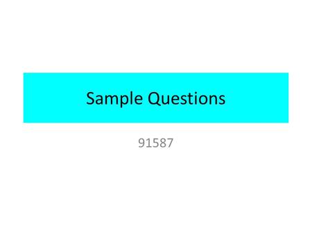 Sample Questions 91587.