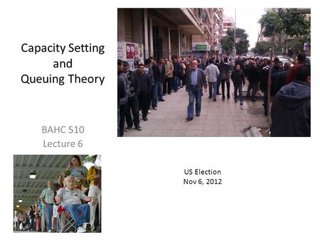 Capacity Setting and Queuing Theory