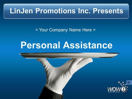 LinJen Promotions Inc. Presents Personal Assistance.