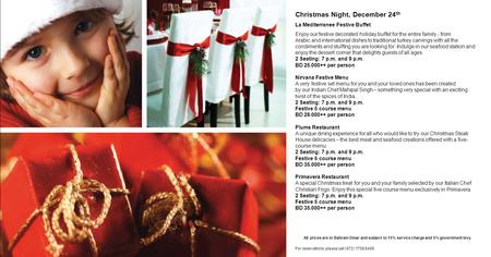Christmas Night, December 24 th La Mediterranee Festive Buffet Enjoy our festive decorated holiday buffet for the entire family - from Arabic and international.