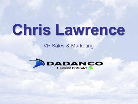 Chris Lawrence VP Sales & Marketing.