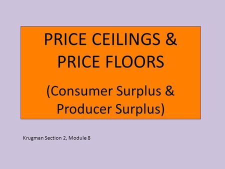 PRICE CEILINGS & PRICE FLOORS