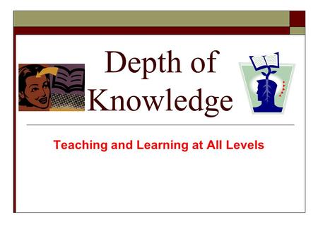 Teaching and Learning at All Levels
