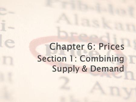 Section 1: Combining Supply & Demand