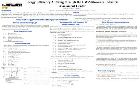 Energy Efficiency Auditing through the UW-Milwaukee Industrial Assessment Center W. Barlas, C. Zahn, and Y. Yuan Department of Mechanical Engineering,