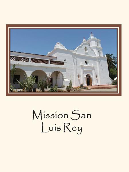 Classroom 1. Mission San Luis Rey.