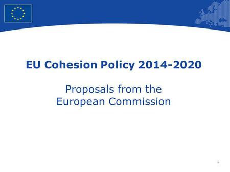 EU Cohesion Policy Proposals from the European Commission