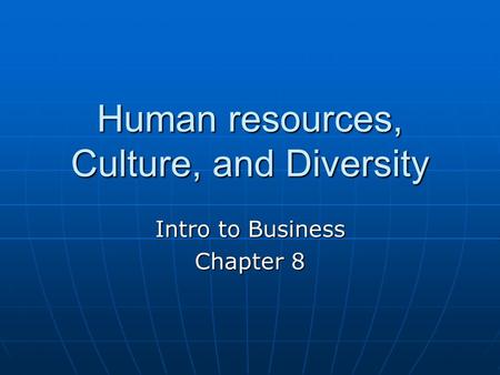 Human resources, Culture, and Diversity