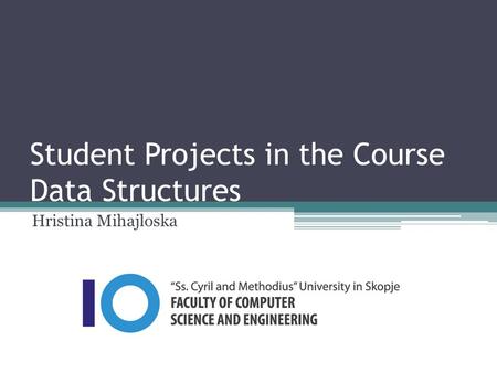 Student Projects in the Course Data Structures