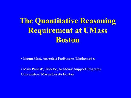 The Quantitative Reasoning Requirement at UMass Boston