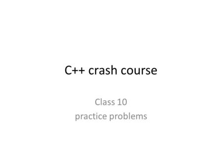 C++ crash course Class 10 practice problems. Pointers The following function is trying to swap the contents of two variables. Why isnt it working? void.