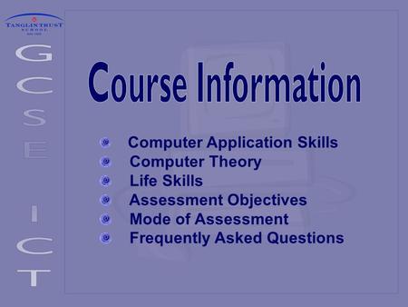 Computer Application Skills Computer Theory Life Skills Assessment Objectives Mode of Assessment Frequently Asked Questions.