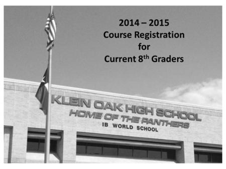 2014 – 2015 Course Registration for Current 8th Graders.