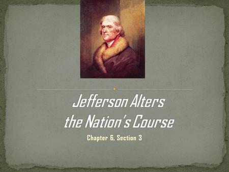Jefferson Alters the Nation’s Course