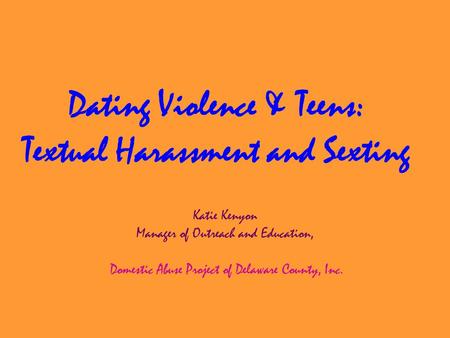 Dating Violence & Teens: Textual Harassment and Sexting