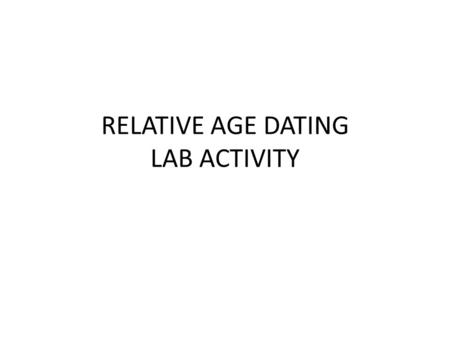 RELATIVE AGE DATING LAB ACTIVITY