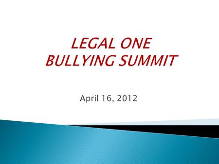 April 16, 2012. the major legal developments in the implementation of the Anti-Bullying Bill of Rights (ABBR) the unique issues that arise related to.